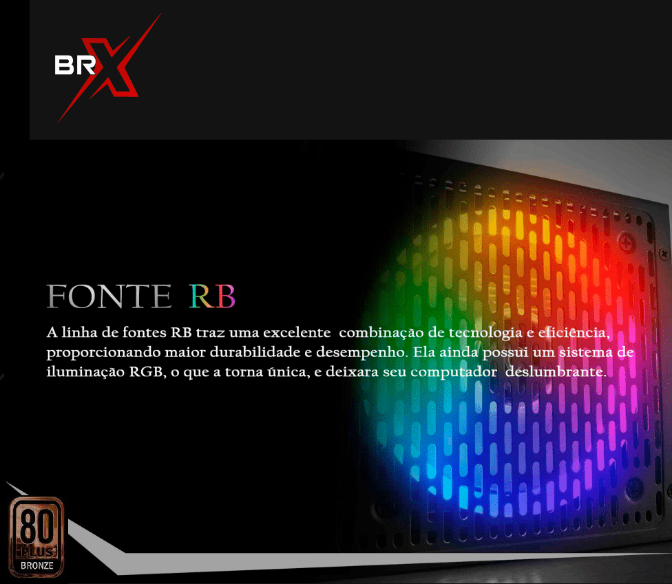 Fonte Brx W Rgb Rainbow Atx V Eps V Brx Plus Bronze